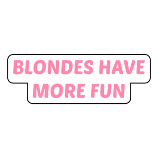 Blondes Have More Fun Sticker (Pink)